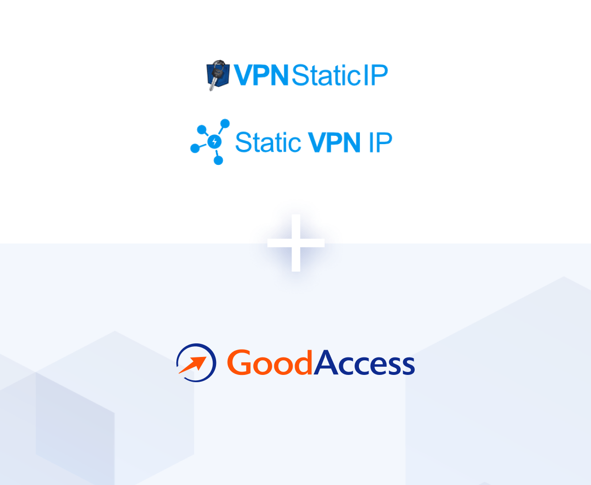 VPN Static IP and Static VPN IP are now part of GoodAccess